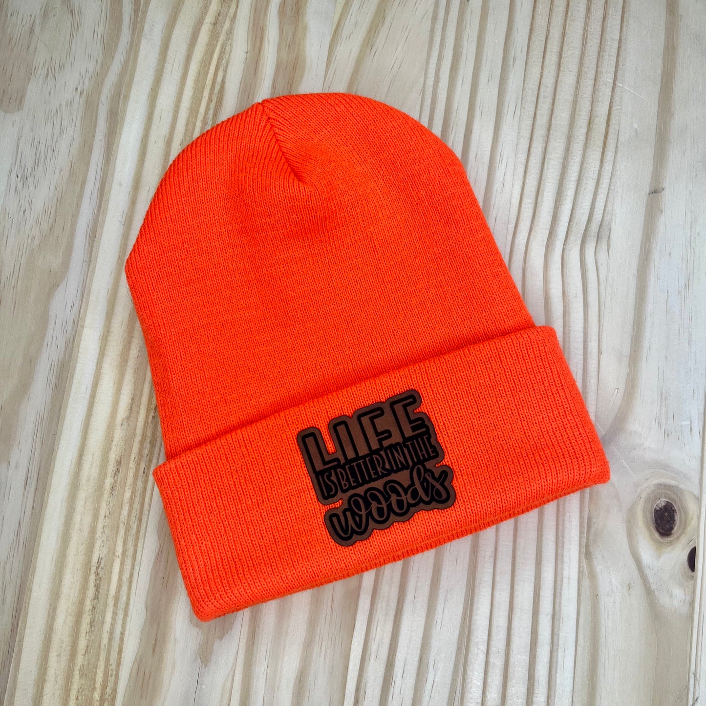 Beanie - Life is Better in the Woods - Blaze Orange