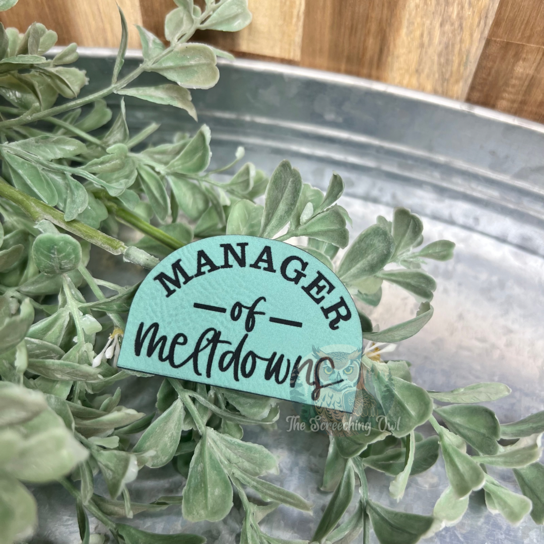 Manager of Meltdowns - Build Your Hat