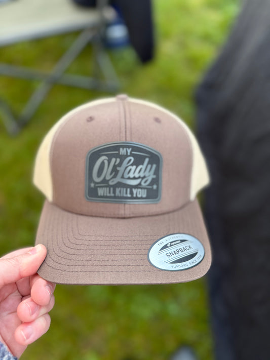 My Ol’ Lady Will Kill Ya - Build Your Hat