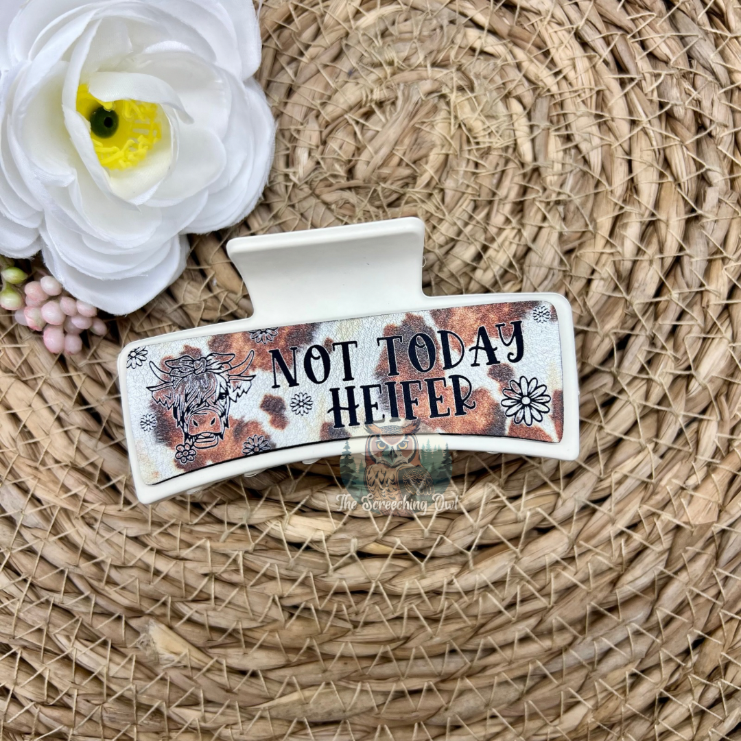 Not Today Heifer Claw Clip