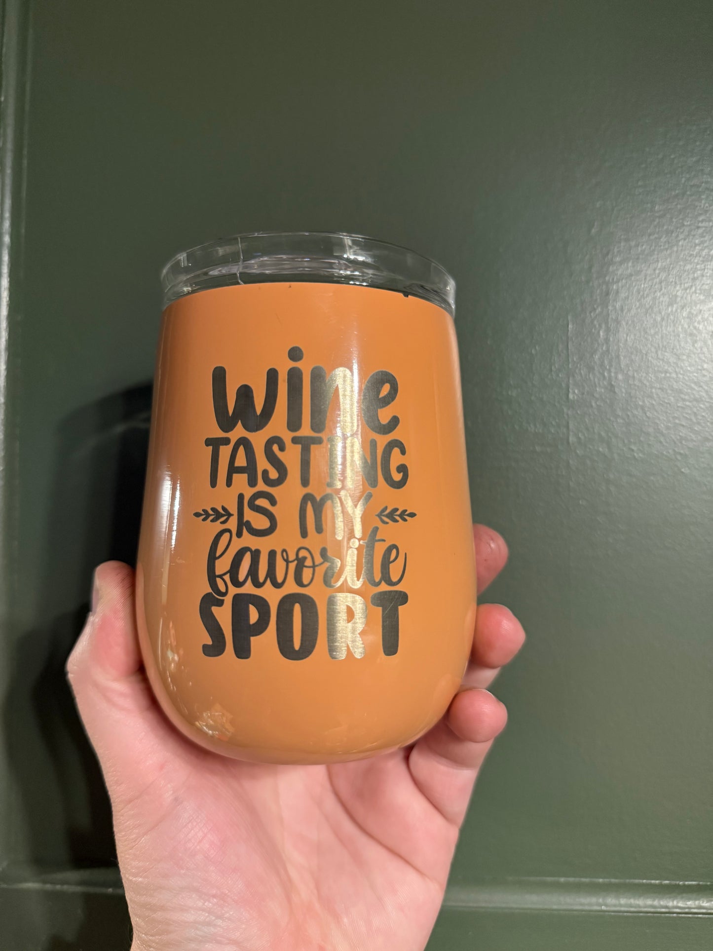 Wine Tasting is My Favorite Sport- Wine Tumbler