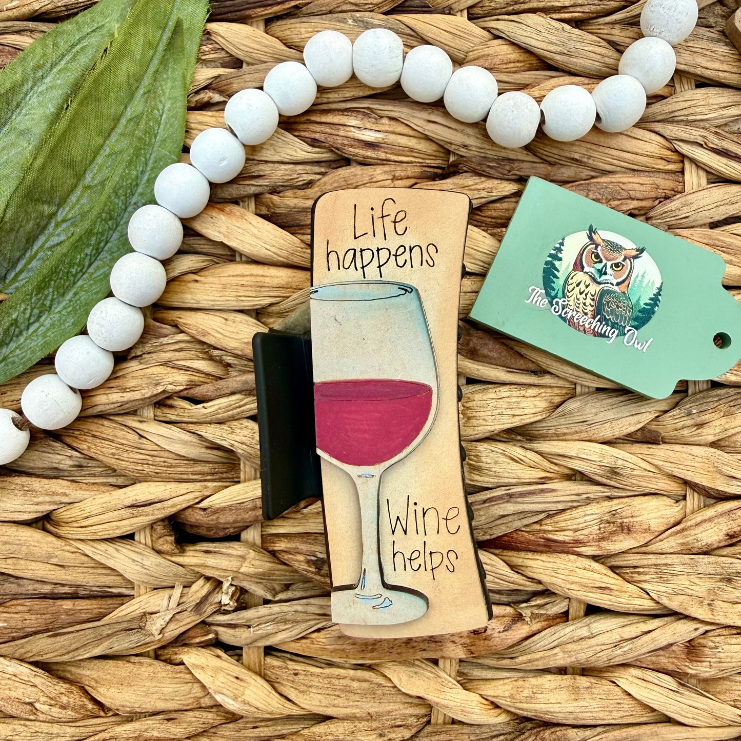 Life Happens, Wine Helps Claw Clip