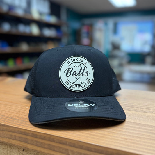 Takes a Lot of Balls Golf Hat