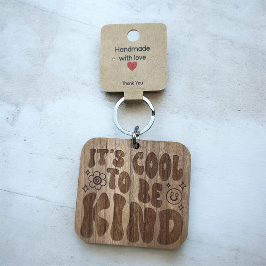 It's Cool to Be Kind Keychain