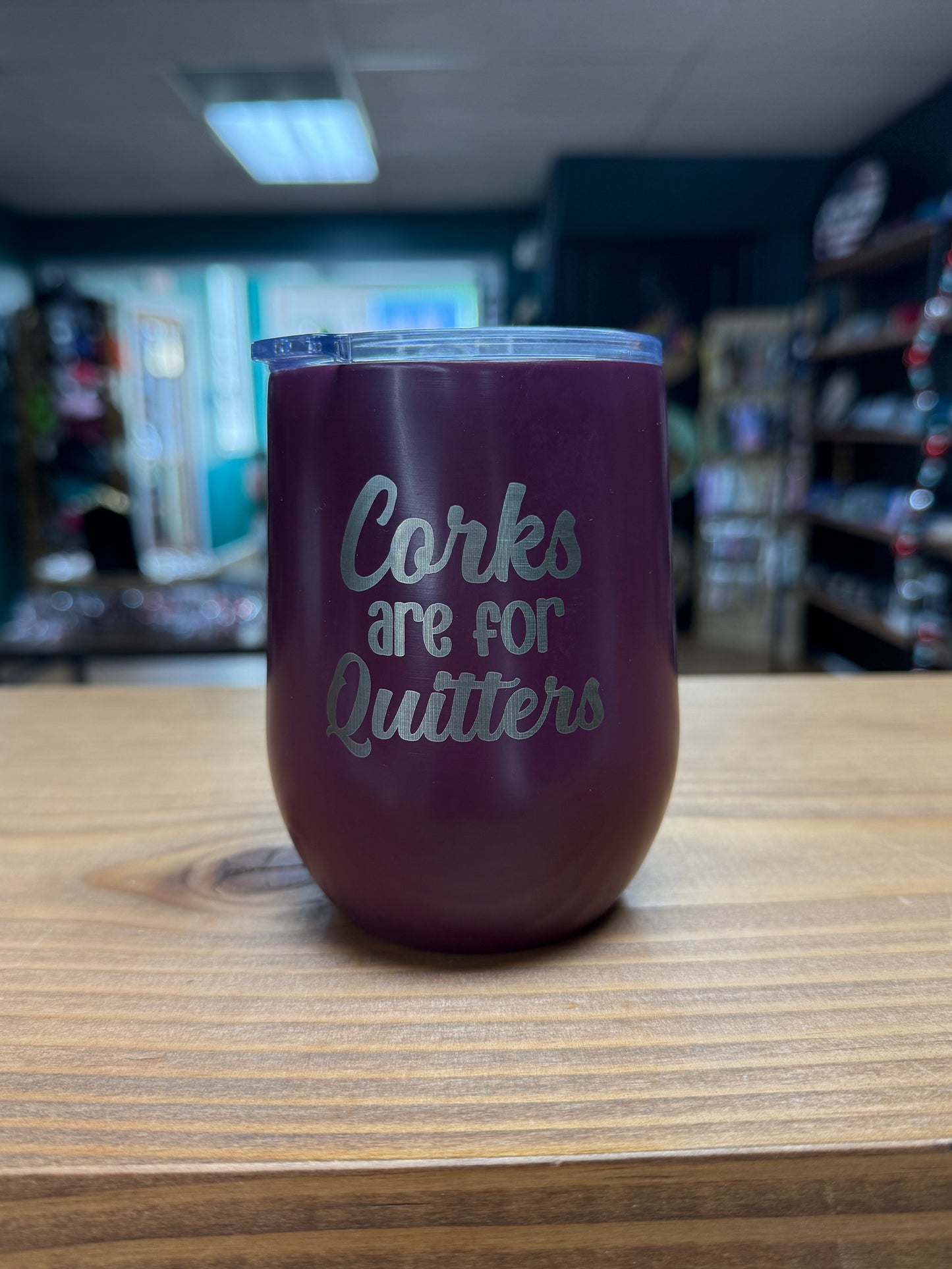 Corks are for Quitters - Wine Tumbler