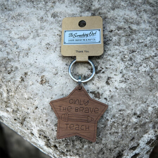 Only the Brave Teach Keychain