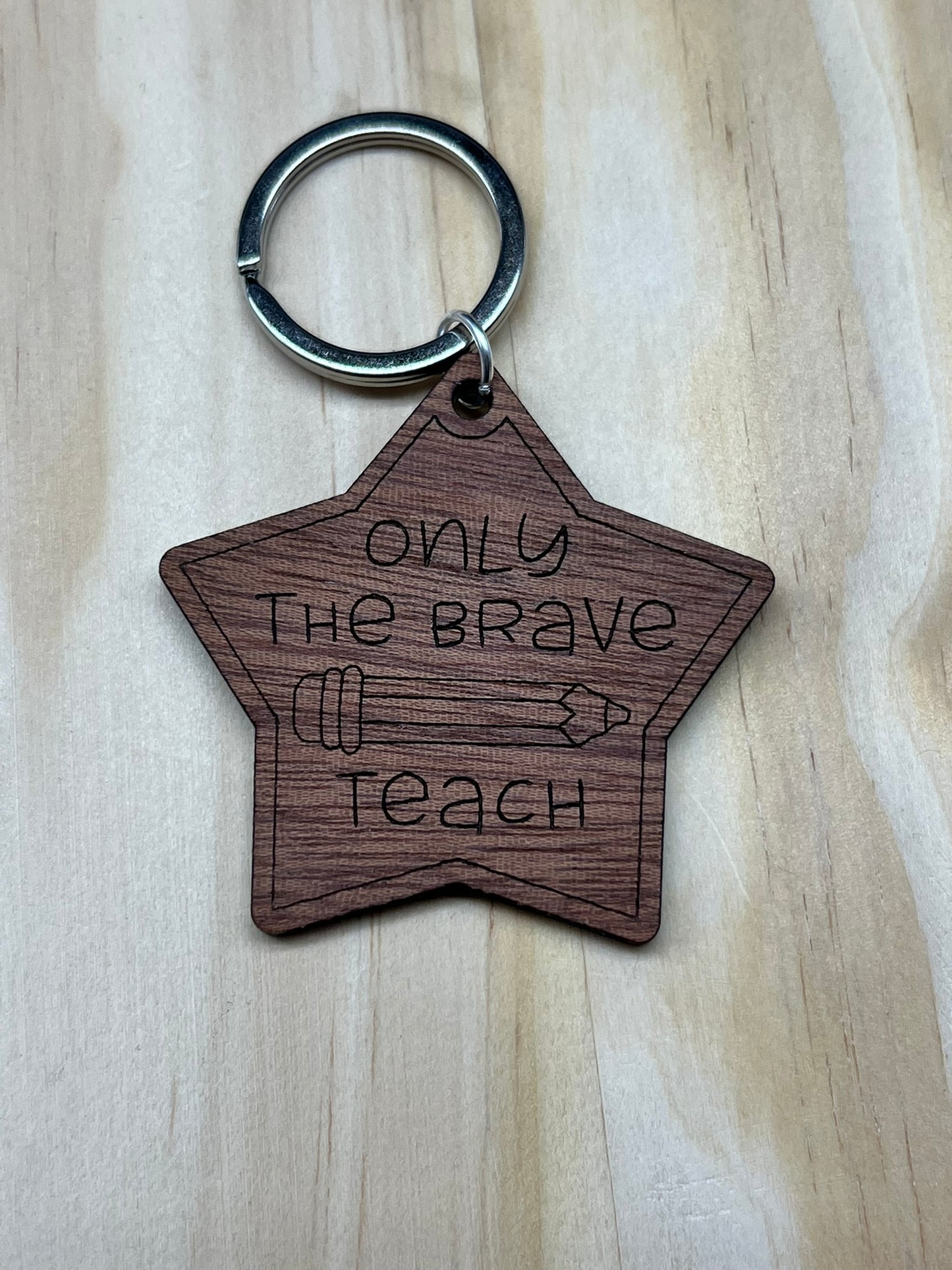 Only the Brave Teach Keychain